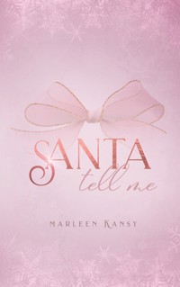 Santa Tell Me - Marleen Kansy - ebook