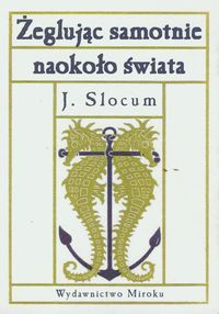 Żeglując samotnie naokoło świata - Slocum Joshua - książka