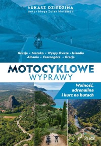 Motocyklowe wyprawy. - Dziedzina Łukasz - książka