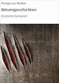 Mösengeschichten - Peregrinus Walker - ebook