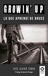 Growin' Up - José Javier Torre Ruíz - ebook