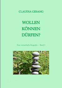 WOLLEN  KÖNNEN  DÜRFEN - Claudia Gesang - ebook