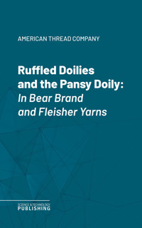Ruffled Doilies and the Pansy Doily - Various - ebook