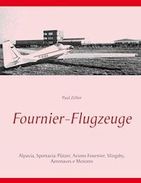 Fournier-Flugzeuge - Paul Zöller - ebook