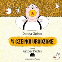 W czepku urodzone - Gellner Dorota - książka