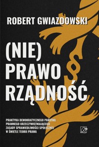 (Nie)praworządność - Robert Gwiazdowski - ebook