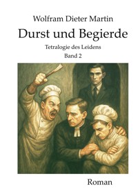 Durst und Begierde - Wolfram Dieter Martin - ebook
