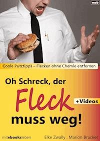 Oh Schreck, der Fleck muss weg! - Elke Zwally - ebook