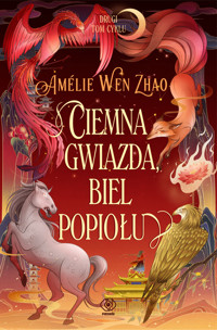Ciemna gwiazda, biel popiołu - Amelie Wen Zhao - ebook