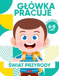 Główka pracuje Świat przyrody - Baturo Iwona - książka