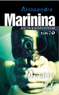 Meskie gry Część 2 - Marynina Aleksandra - książka