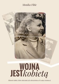 Wojna jest kobietą - Fibic Monika - książka