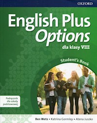 English Plus Options 8 Podręcznik z płytą CD - Wetz Ben, Gormley Katrina, Juszko Atena - książka