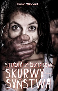Studia z dziejów skurwysyństwa - Wincent Gosia - książka