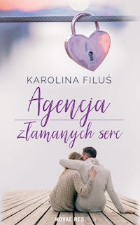 Agencja złamanych serc - Filuś Karolina - ebook + audiobook + książka