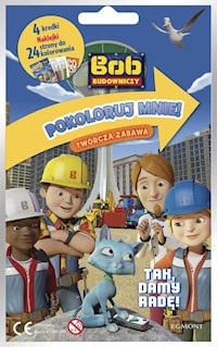Bob Budowniczy Tak damy radę Pokoloruj mnie -  - książka