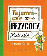 Tajemnicze przygody Kubusia - Maciej Orłoś - książka