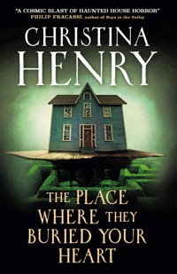 The Place Where They Buried Your Heart - Henry Christina - ebook