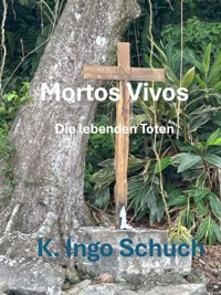 Mortos Vivos - Die lebenden Toten - K. I. Schuch - ebook