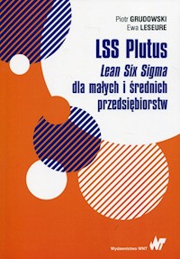LSS Plutus Lean Six Sigma dla małych i średnich przedsiębiorstw - Grudowski Piotr, Leseure Ewa - książka