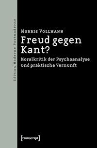 Freud gegen Kant? - Morris Vollmann - ebook