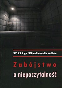 Zabójstwo a niepoczytalność - Bolechała Filip - książka