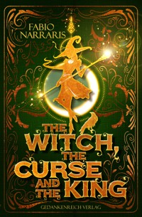 The witch, the curse and the king - Fabio Narraris - ebook