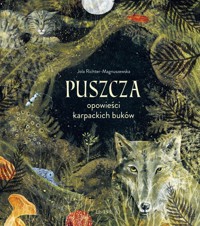 Puszcza. Opowieści karpackich buków - Jolanta Richter-Magnuszewska - książka