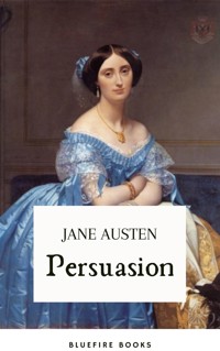 Persuasion: Jane Austen's Classic Tale of Second Chances - The Definitive eBook Edition - Jane Austen  - ebook