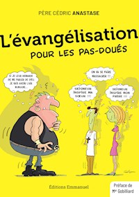 L'évangélisation pour les pas-doués - Cédric Anastase - ebook
