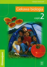 Ciekawa biologia Część 2 Zeszyt ćwiczeń - Kłos Ewa, Kofta Wawrzyniec, Kukier-Wyrwicka Mariola - książka