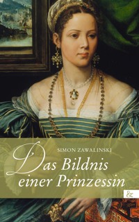 Das Bildnis einer Prinzessin - Simon Zawalinski - ebook