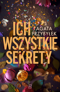 Ich wszystkie sekrety - Agata Przybyłek - ebook + audiobook + książka