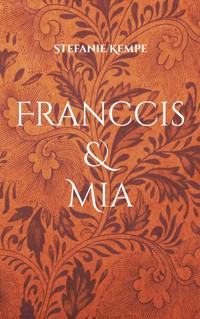 Franccis & Mia - Stefanie Kempe - ebook