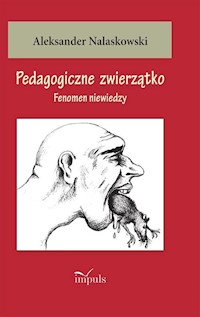 Pedagogiczne zwierzątko - Aleksander Nalaskowski - książka
