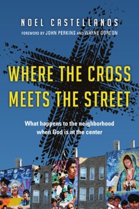 Where the Cross Meets the Street - Noel Castellanos - ebook