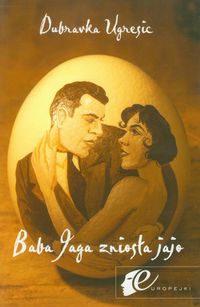 Baba Jaga zniosła jaja - Ugresic Dubravka - książka