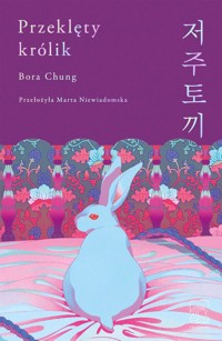 Przeklęty królik - Bora Chung - ebook + audiobook + książka
