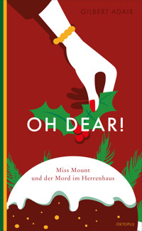 Oh dear! Miss Mount und der Mord im Herrenhaus - Gilbert Adair - ebook