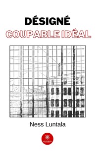 Désigné coupable idéal - Ness Luntala - ebook