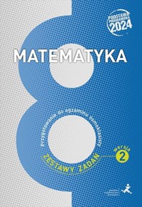 Matematyka Przygotowanie do egzaminu ósmoklasisty Zestawy zadań Wersja 2 - Radziewicz Jerzy, Grochowalska Marzenna, Jakubowski Michał - książka
