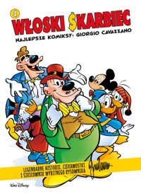 Włoski skarbiec. Najlepsze komiksy. Giorgio Cavazzano. Tom 4 - François Corteggiani, Luca Boschi, Tito Faraci, Giorgio Cavazzano, Alessandro Castellani, Vincenzo Mollica, Stefano Ambrosio - książka