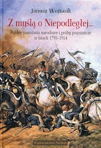Z myślą o Niepodległej - Wojtasik Janusz - książka