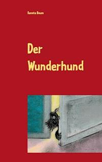Der Wunderhund - Renate Baum - ebook