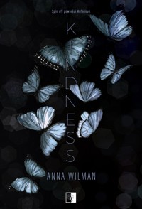 Kindness. Seria Nefarious. Spin-off - Anna Wilman - ebook + audiobook + książka