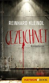 Gezeichnet - Reinhard Kleindl - ebook