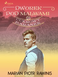 Dworek pod Malwami 21 - Cukrowy baranek - Marian Piotr Rawinis - ebook