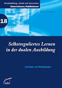 Selbstreguliertes Lernen in der dualen Ausbildung - Johannes Rosendahl - ebook