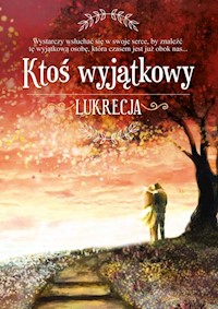 Ktoś wyjątkowy - Lukrecja Lukrecja - książka