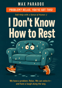 I Don't Know How to Rest - Max Paradox - ebook